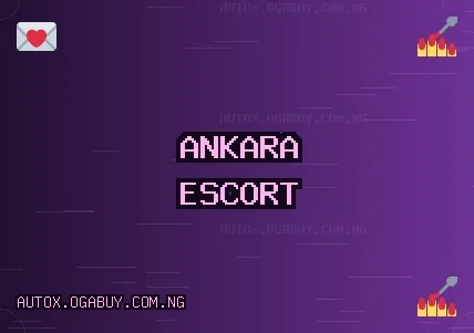 Ankara Escort: Yenimahalle Escort, Gölbaşı Escort, Elmadağ Escort